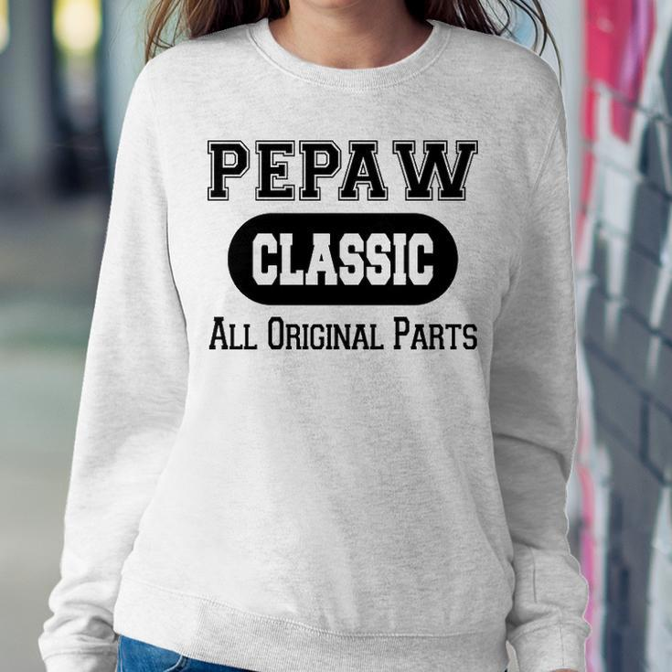 Pepaw Grandpa Gift Classic All Original Parts Pepaw Sweatshirt Gifts for Her