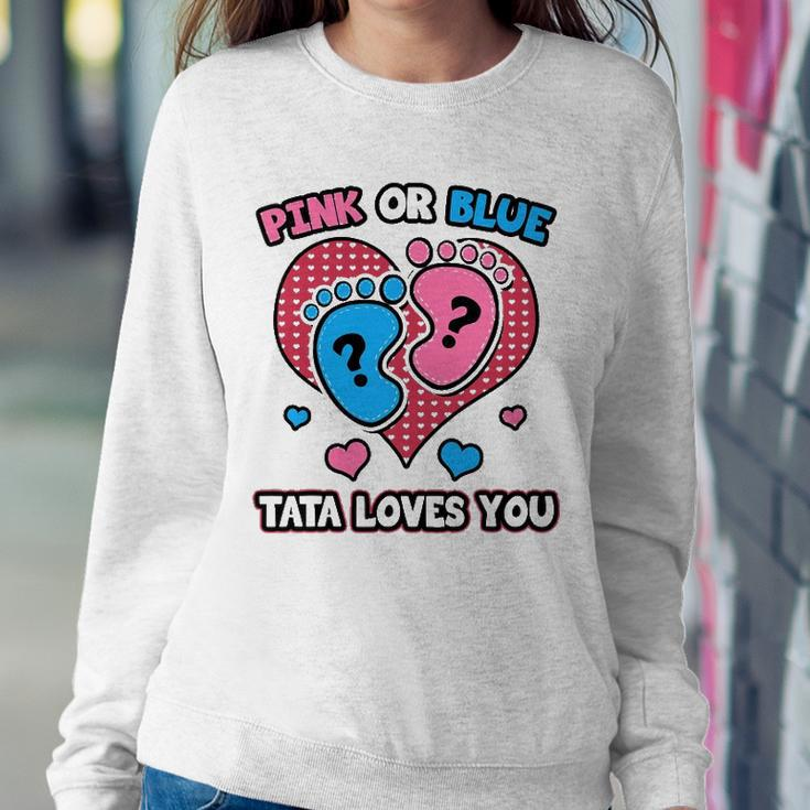 Pink Or Blue Tata Loves You Gender Reveal Announcement Sweatshirt Gifts for Her