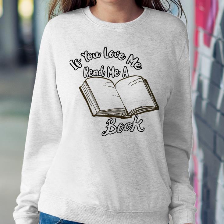 Premium If You Love Me Read Me A Book - Books Lovers Sweatshirt Gifts for Her