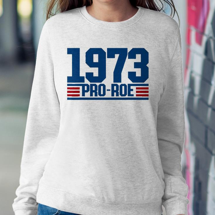 Pro 1973 Roe Pro Choice 1973 Womens Rights Feminism Protect Sweatshirt Gifts for Her