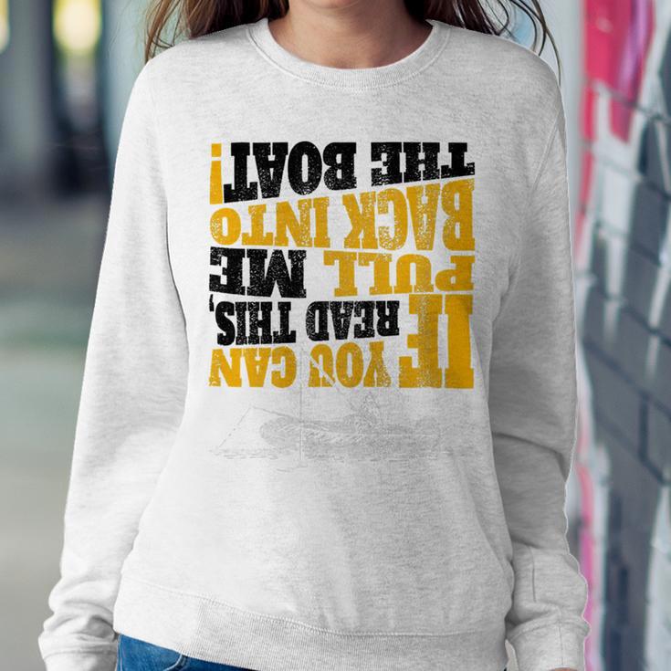 Pull Me Back Into The Boat Funny 453 Shirt Sweatshirt Gifts for Her