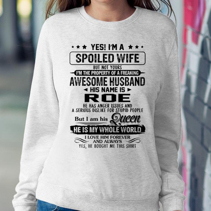 Roe Name Gift Spoiled Wife Of Roe Sweatshirt Gifts for Her