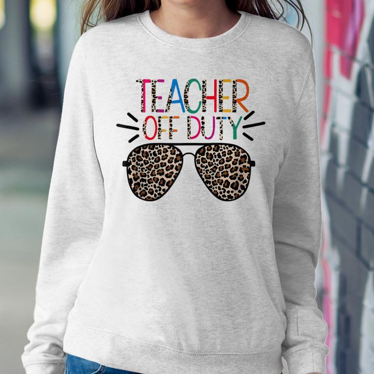 Teacher Off Duty Teacher Mode Off Summer Last Day Of School Sweatshirt Gifts for Her