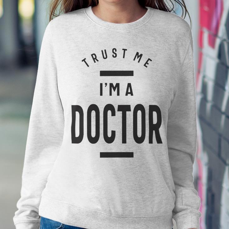 Trust Me Im A Dogtor 670 Shirt Sweatshirt Gifts for Her