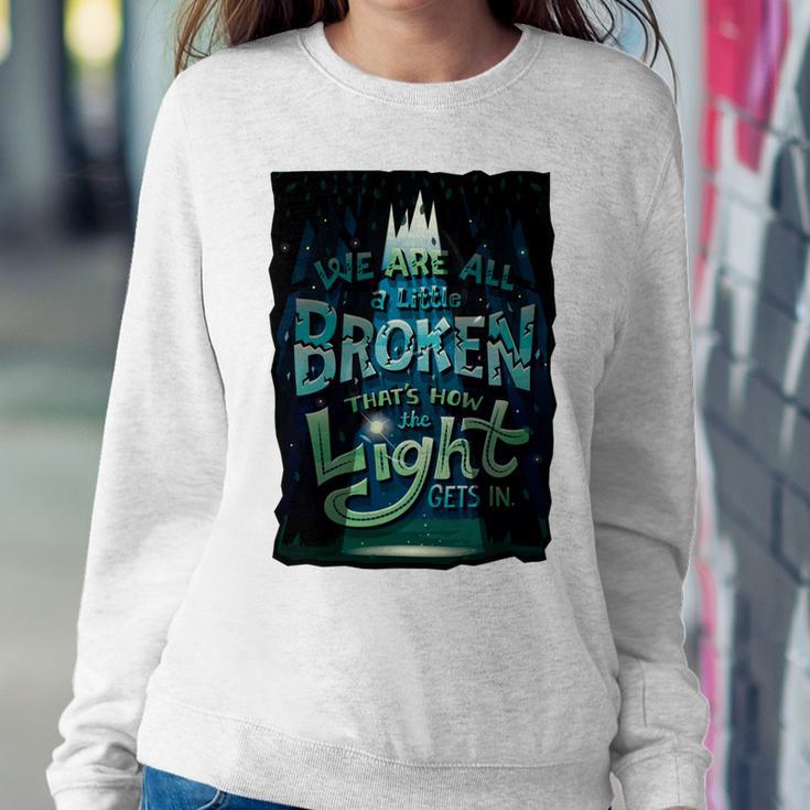 We Are All Broken 350 Trending Shirt Sweatshirt Gifts for Her