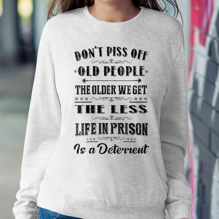 Womens Dont Piss Off Old People Funny Gag Gifts For Elderly People V2 Sweatshirt Gifts for Her