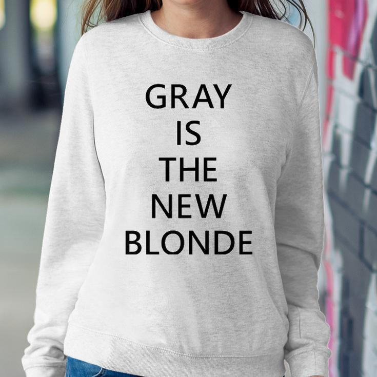 Womens Gray Is The New Blonde Fun Statement Sweatshirt Gifts for Her