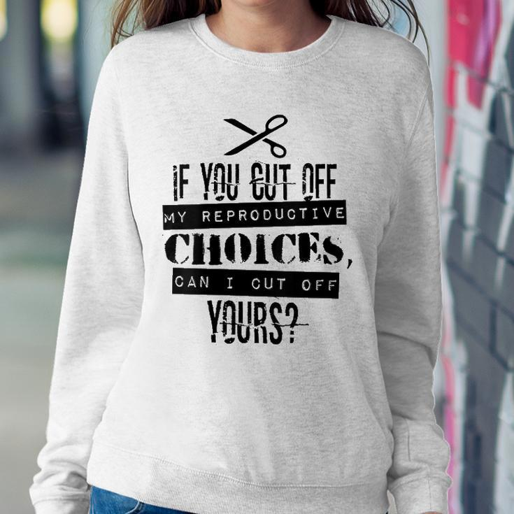 Womens Pro Choice Cut Protest Sweatshirt Gifts for Her