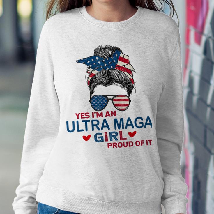 Yes Im An Ultra Maga Girl Proud Of It Usa Flag Messy Sweatshirt Gifts for Her