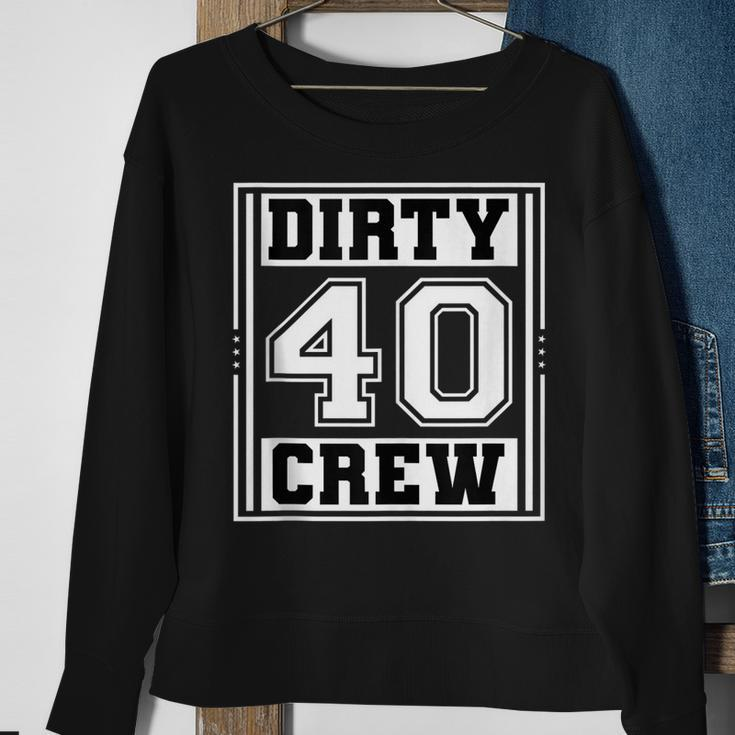 40Th Birthday Party Squad Dirty 40 Crew Birthday Matching Sweatshirt Gifts for Old Women