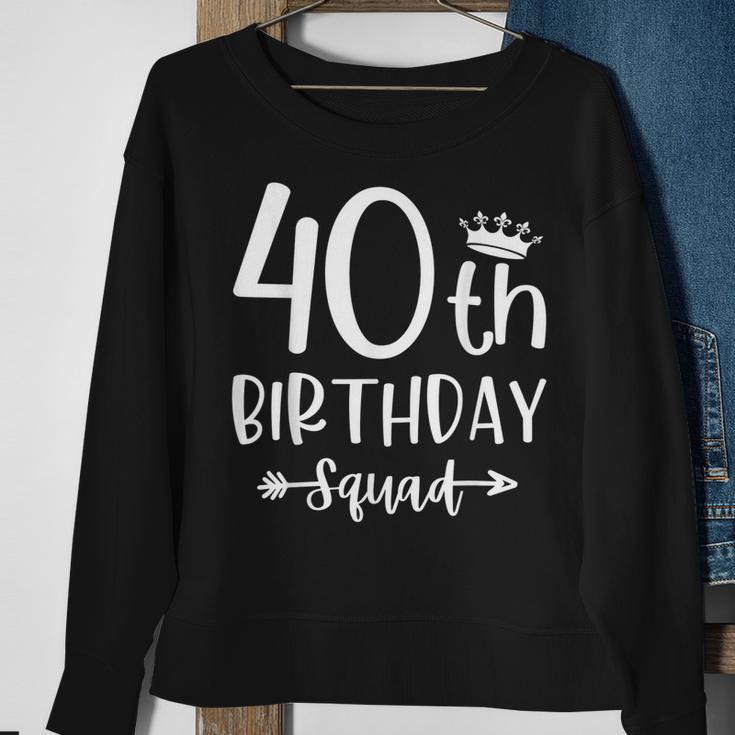 40Th Birthday Squad 40Th Birthday Party Forty Years Old Sweatshirt Gifts for Old Women