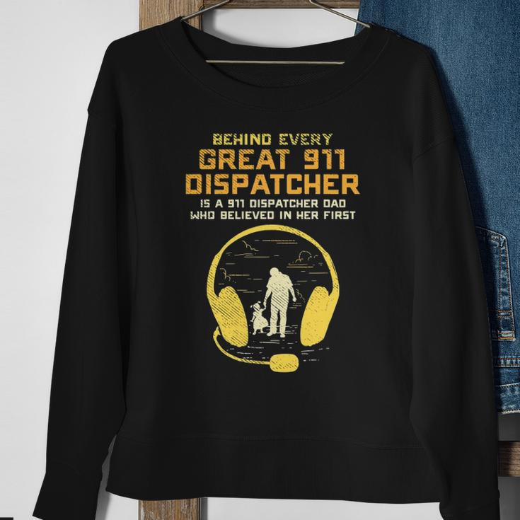 911 Dispatcher Dad Dispatching Daddy Father Fathers Day Sweatshirt Gifts for Old Women
