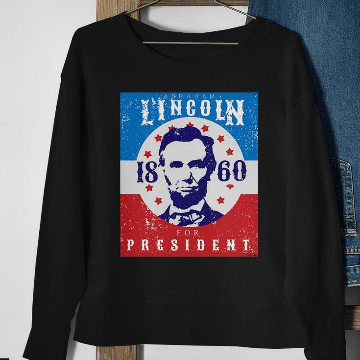 Abraham Lincoln 4Th Of July Usa For President 1860 Gift Sweatshirt Gifts for Old Women