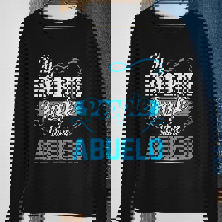 Abuelo Grandpa Gift My Favorite People Call Me Abuelo V2 Sweatshirt Gifts for Old Women