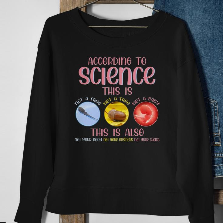 According To Science This Is Pro Choice Reproductive Rights Sweatshirt Gifts for Old Women