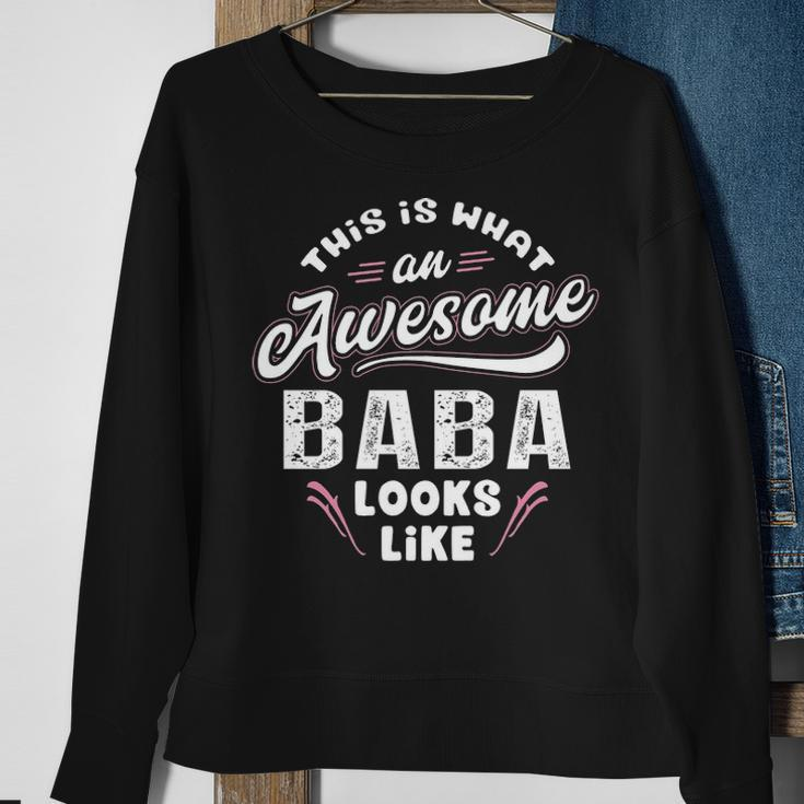 Baba Grandpa Gift This Is What An Awesome Baba Looks Like Sweatshirt Gifts for Old Women