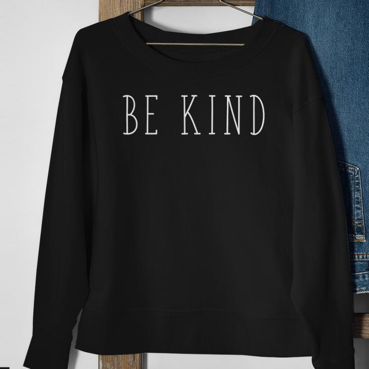 Be Kind Positive Message Text Graphic Gift Sweatshirt Gifts for Old Women