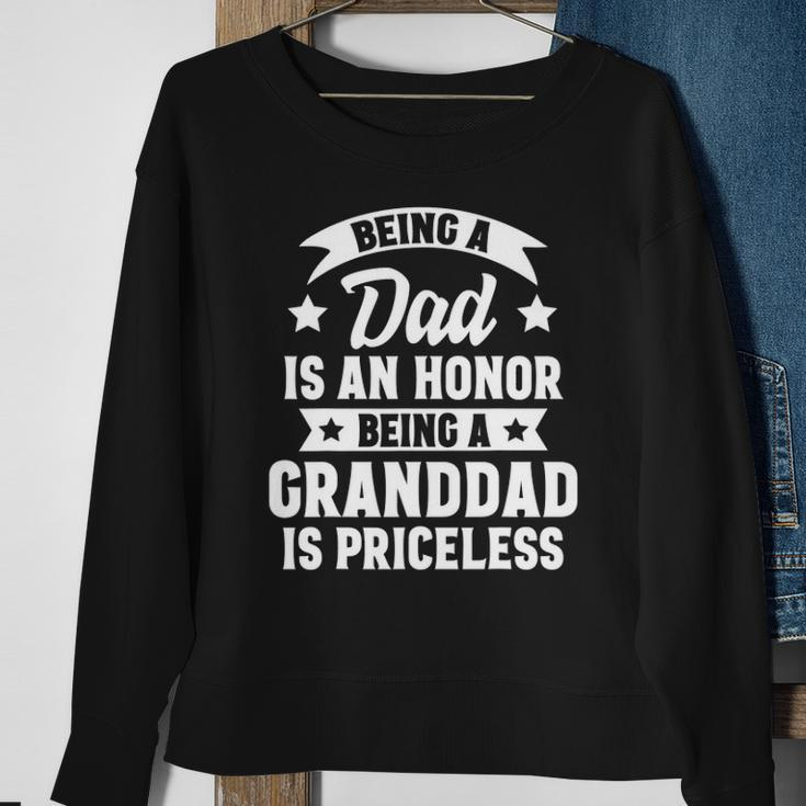 Being A Dad Is An Honor Being A Granddad Is Priceless Sweatshirt Gifts for Old Women