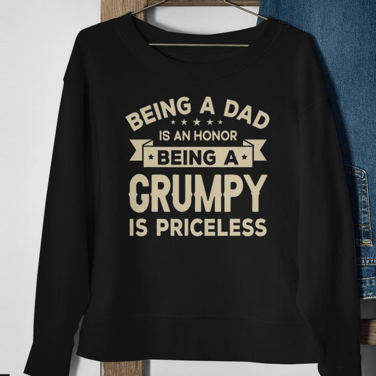 Being A Dad Is An Honor Being A Grumpy Is Priceless Grandpa Sweatshirt Gifts for Old Women