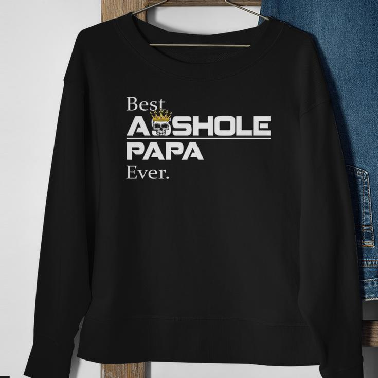 Best Asshole Papa Ever Funny Papa Gift Tee Sweatshirt Gifts for Old Women