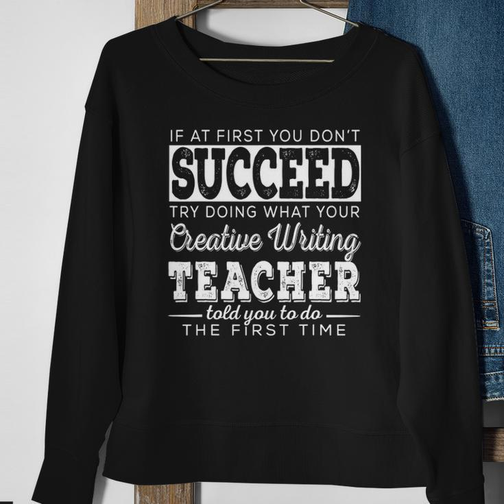 Best Creative Writing Teacher Gift First You Dont Succeed Sweatshirt Gifts for Old Women
