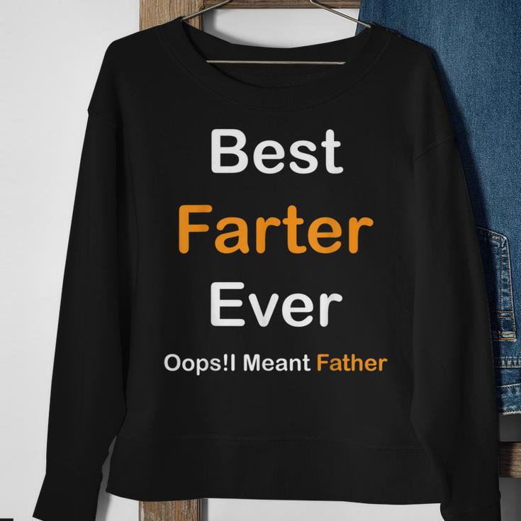 Best Farter Ever Oops I Meant Father Fathers Day Sweatshirt Gifts for Old Women