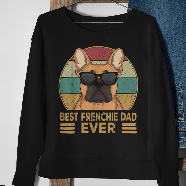Best Frenchie Dad Ever Funny French Bulldog Dog Owner Sweatshirt Gifts for Old Women
