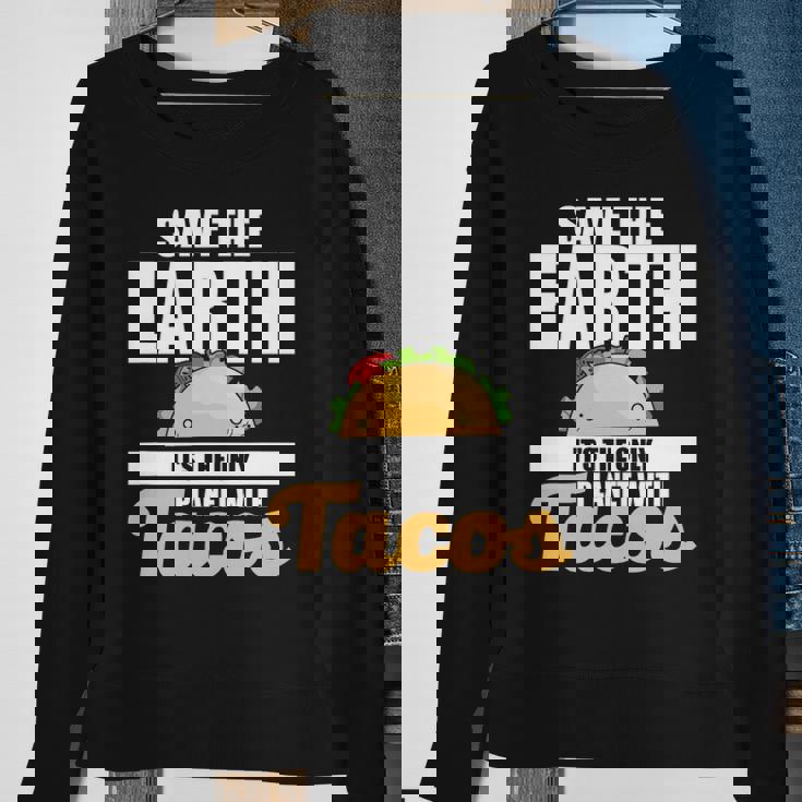 Cute & Funny Save The Earth Its The Only Planet With Tacos Sweatshirt Gifts for Old Women