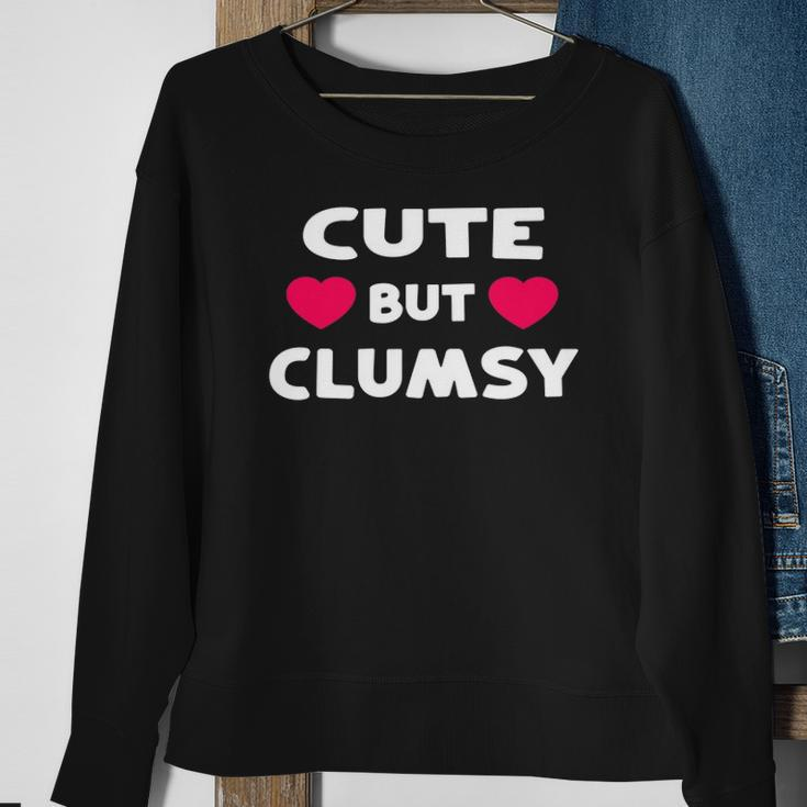 Cute But Clumsy For Those Who Trip A Lot Funny Kawaii Joke Sweatshirt Gifts for Old Women