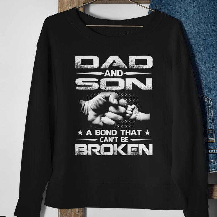 Dad And Son A Bond That Cant Be Broken Sweatshirt Gifts for Old Women