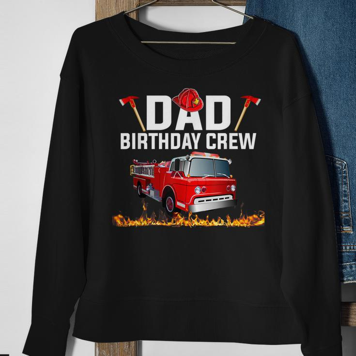 Dad Birthday Crew Fire Truck Firefighter Fireman Party V2 Sweatshirt Gifts for Old Women