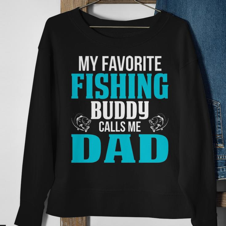 Dad Fishing Gift My Favorite Fishing Buddy Calls Me Dad Sweatshirt Gifts for Old Women