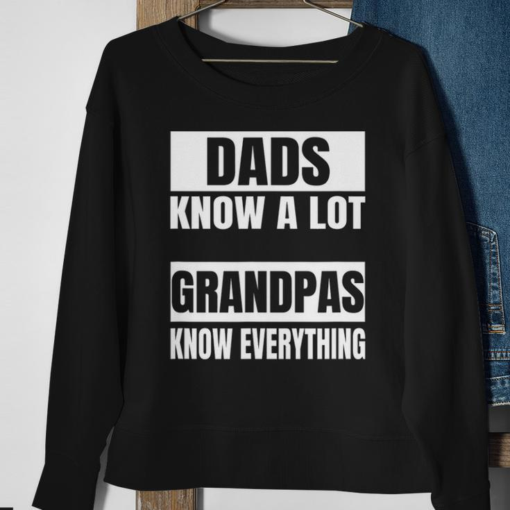 Dads Know A Lot Grandpas Know Everything Product Sweatshirt Gifts for Old Women