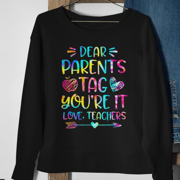 Dear Parents Tag Youre It Love Teachers Funny Sweatshirt Gifts for Old Women