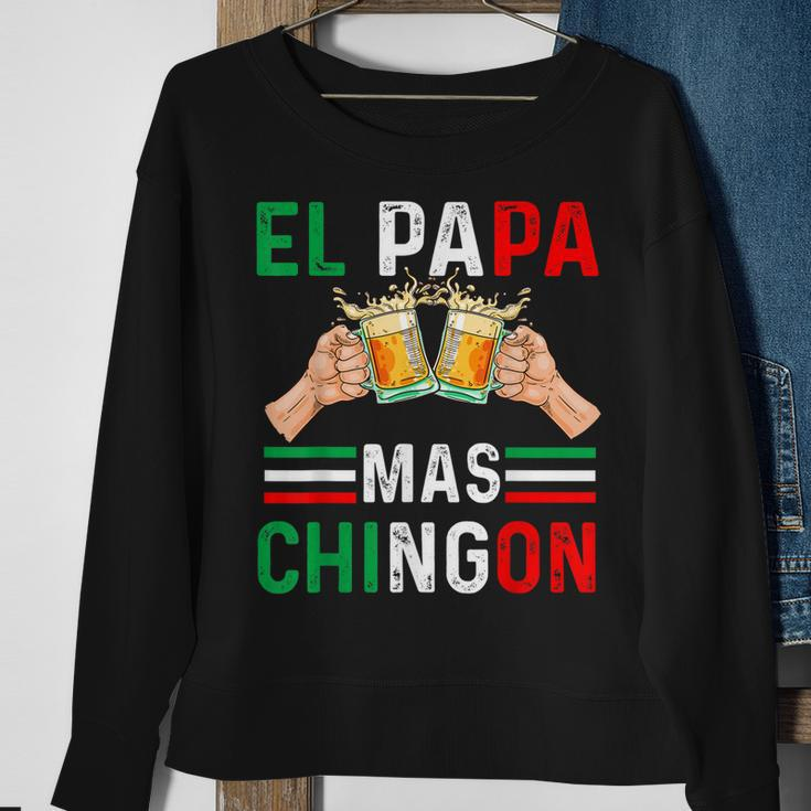 El Papa Mas Chingon Funny Mexican Dad Gift Husband Regalo V3 Sweatshirt Gifts for Old Women
