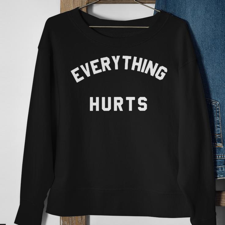 Everything Hurts Workout Gym Sweatshirt Gifts for Old Women