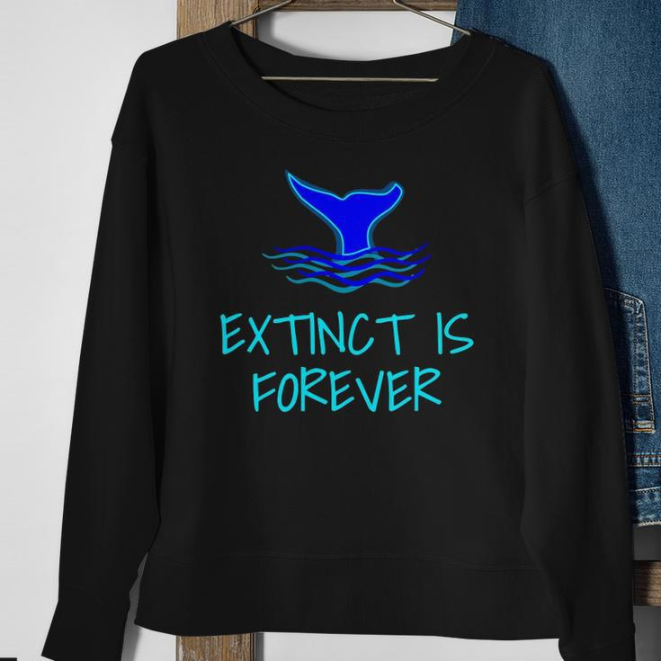 Extinct Is Forever Environmental Protection Whale Sweatshirt Gifts for Old Women