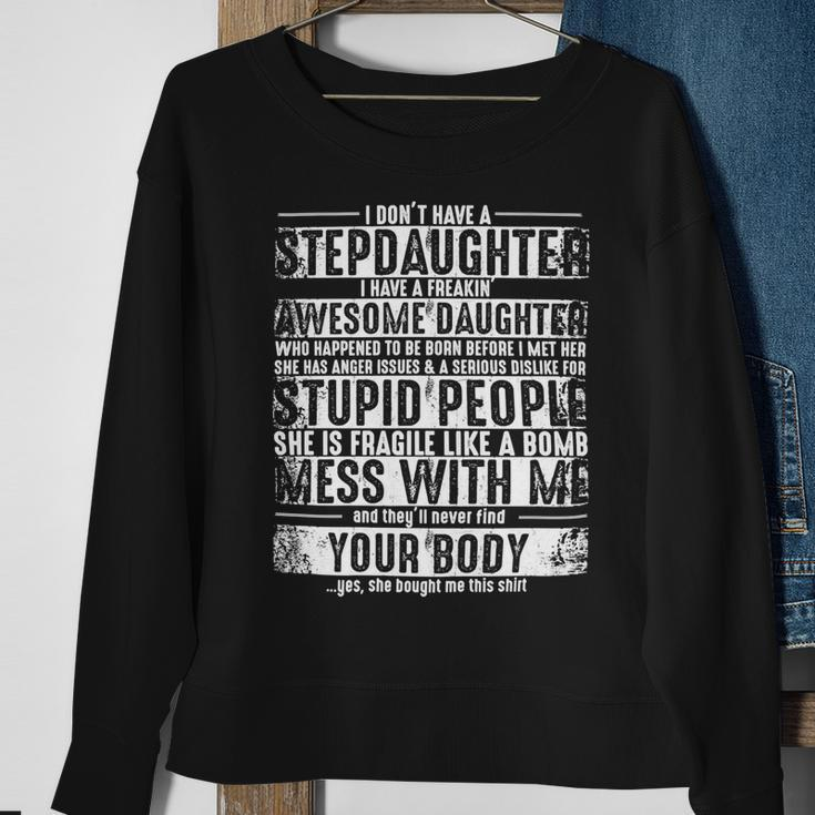 Father Grandpa I Dont Have A Stepdaughter But I Have An Awesome Daughter Stepdad 193 Family Dad Sweatshirt Gifts for Old Women