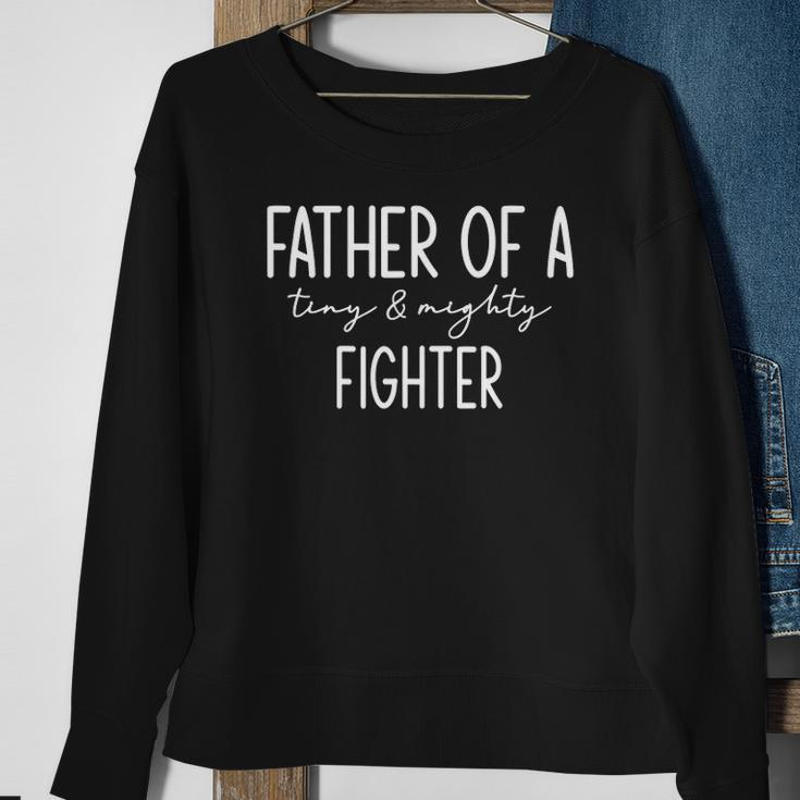 Father Of Tiny & Mighty Fighter Funny Fathers Day Sweatshirt Gifts for Old Women