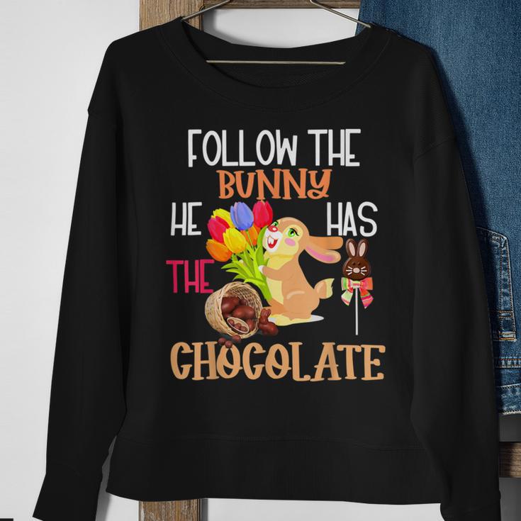 Follow The Bunny He Has Chocolate Sweatshirt Gifts for Old Women