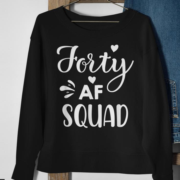 Forty Squad Forty Af Dad Mom 40Th Birthday Matching Outfits Sweatshirt Gifts for Old Women