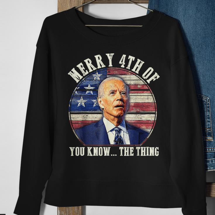 Funny Biden Merry 4Th Of You Know The Thing Anti Biden Sweatshirt Gifts for Old Women
