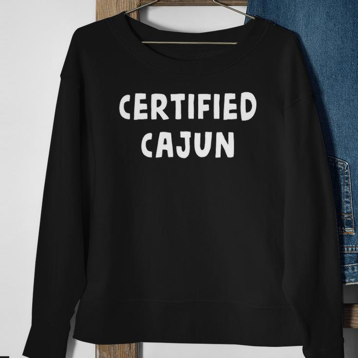 Funny Certified Cajun Louisiana French Cajuns Cute Gag Gift Sweatshirt Gifts for Old Women