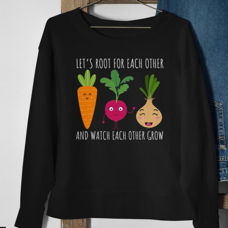 Funny Cute Lets Root For Each Other Vegetable Garden Lover Sweatshirt Gifts for Old Women