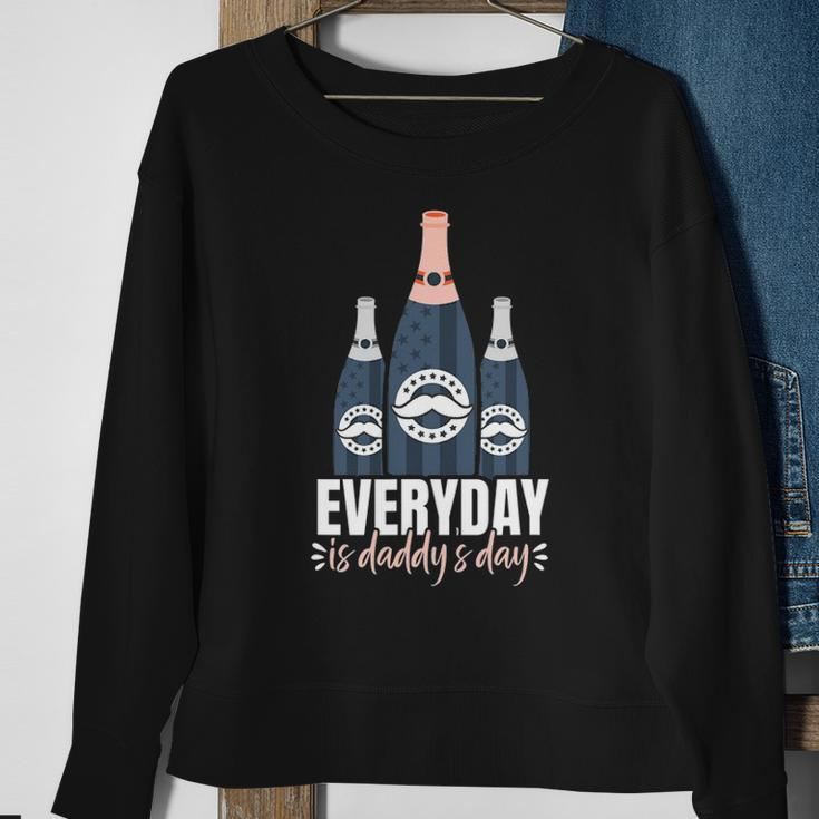 Funny Everyday Is Daddys Day Fathers Day Gift For Dad Sweatshirt Gifts for Old Women