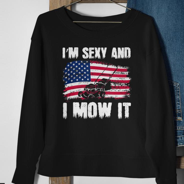 Funny Lawn Mowing Gifts Usa Proud Im Sexy And I Mow It Sweatshirt Gifts for Old Women