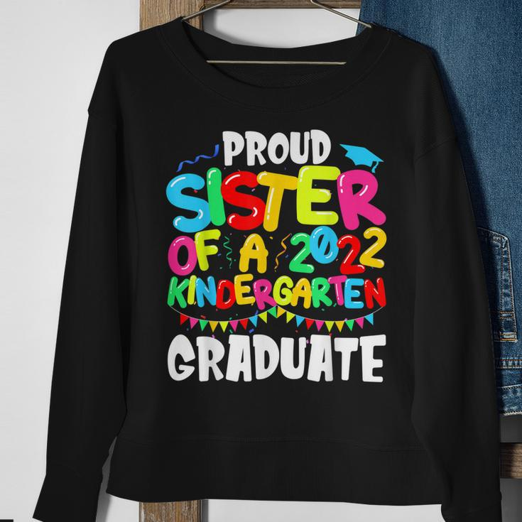 Funny Proud Sister Of A Class Of 2022 Kindergarten Graduate Sweatshirt Gifts for Old Women