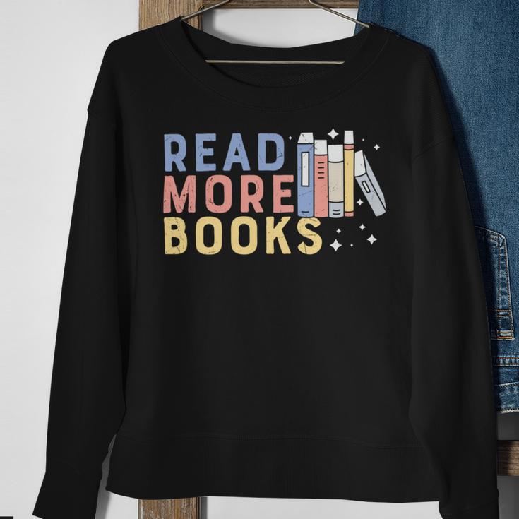 Funny Read More Books Gift Sweatshirt Gifts for Old Women