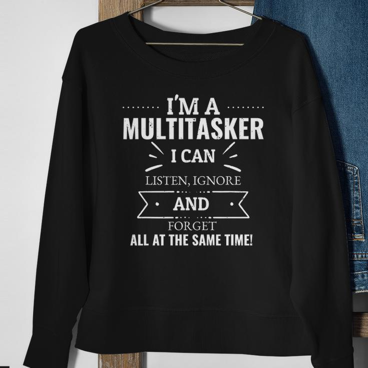 Funny Saying Sarcastic Humorous Im A Multitasker Quotes Sweatshirt Gifts for Old Women