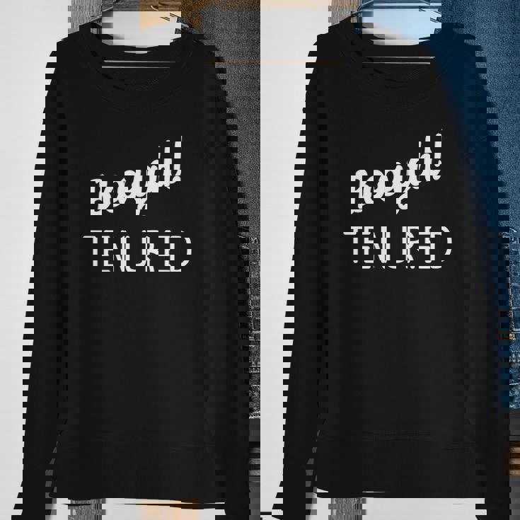 Funny Tenured Professor Congratulations On Tenure Teacher Sweatshirt Gifts for Old Women
